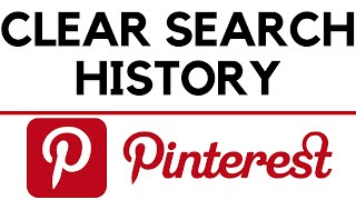 How To Clear Pinterest Search History - Delete Pinterest Recent Searches
