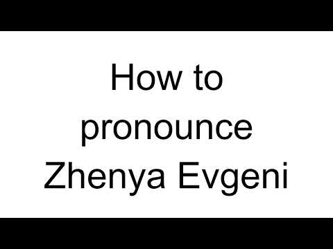 How to Pronounce Zhenya Evgeni (Ukrainian)