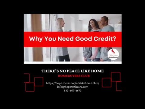 WHY YOU NEED GOOD CREDIT | HELPING OTHERS PROGRESS ECONOMICALLY