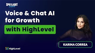 Karina Correa: Voice & Chat AI for Growth with HighLevel