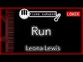 Run (LOWER -3) - Leona Lewis - Piano Karaoke Instrumental