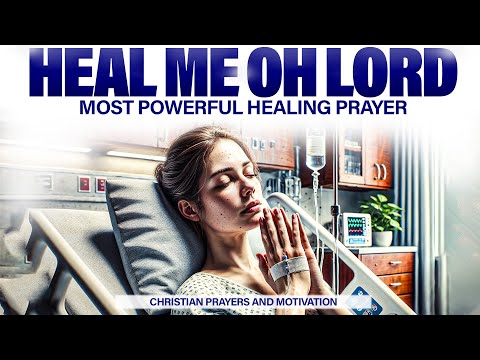 Be Healed. Say This Powerful Prayer For Healing And Deliverance