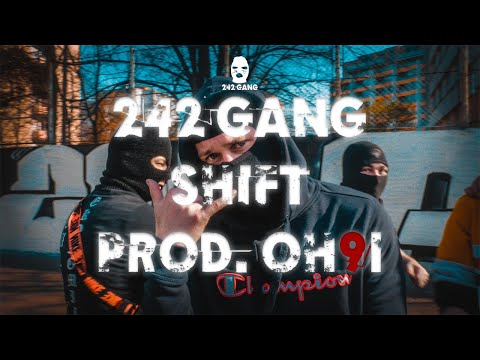 242 GANG - SHIFT (Official video) prod. OH91
