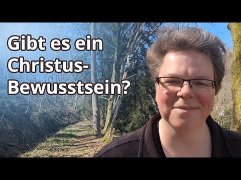 Gibt es das Christusbewusstsein und hat es was mit Christus zu tun?