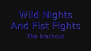 The Blackout - Wild Nights And Fist Fights (Lyrics)