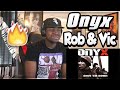 FIRST TIME HEARING- Onyx - Rob & Vic (REACTION)