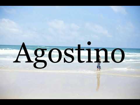 How To Pronounce Agostino🌈🌈🌈🌈🌈🌈Pronunciation Of Agostino