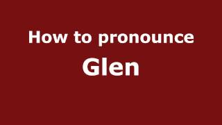 How to pronounce Glen