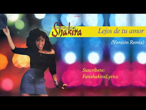 Lejos De Tu Amor Remix - Shakira