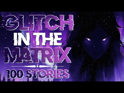 100 Glitch in the Matrix and Supernatural Stories to Sleep Better Than Melatonin 😴 April Compilation