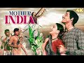 Mother India 1957 Hindi 4K Classic Superhit Full Movie Nargis Sunil Dutt Rajendra Kumar