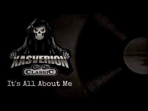 Xasverion - I'ts All About Me