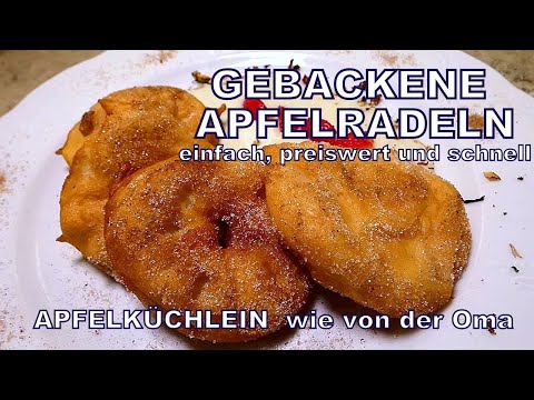 Gebackene APFELRADELN - APFELKÜCHLEIN wie von der Oma; preiswert, einfach und schnell kochen