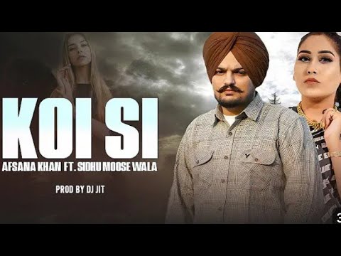 KOI SI ( full audio ) Sidhu moose wala | Afshana khan | 2024 new Punjabi song