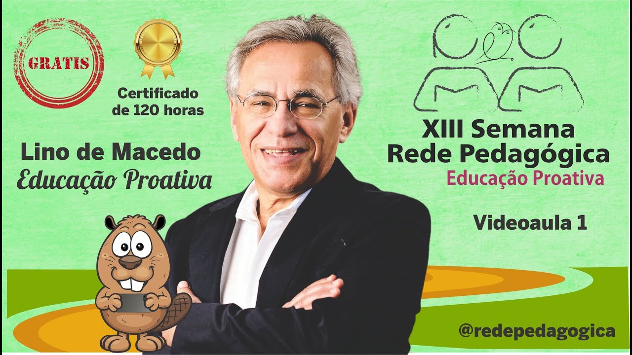 Educação Proativa, com Lino de Macedo - videoaula 1
