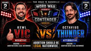 ABORTION SHOULD BE LEGAL NATIONWIDE? | Kewl Vic vs Octavius Thunder | WWD Round 2