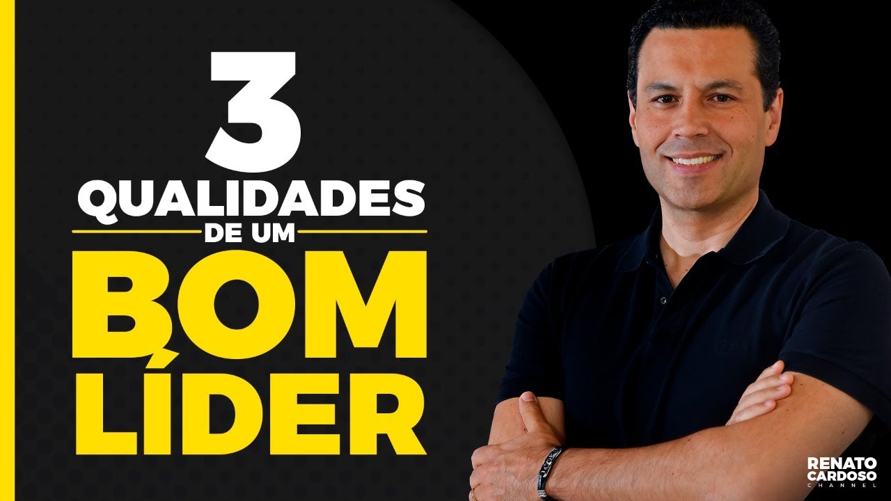 TRÊS QUALIDADES DE UM BOM LÍDER