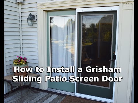 Tutorial- how to install a grisham sliding patio screen door