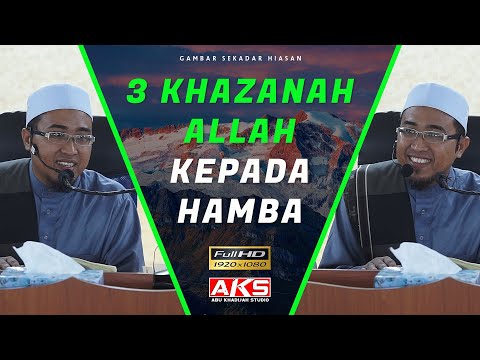 3 Khazanah Allah Kepada Hamba | Ustaz Habib Khairul Nizam