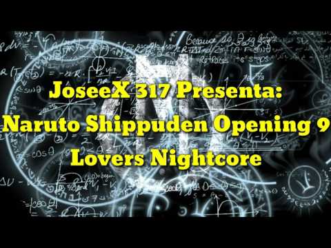 Naruto Shippuden Opening 9 Nightcore | By: JoseeX317