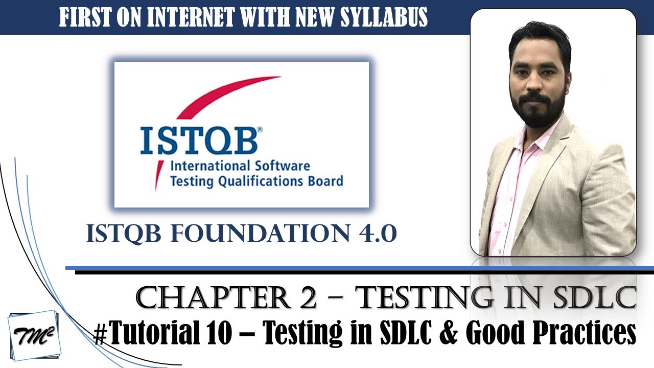 ISTQB FOUNDATION 4.0 | Tutorial 10 | 2.1 Impact of SDLC on Testing | Good Practices of Testing CTFL