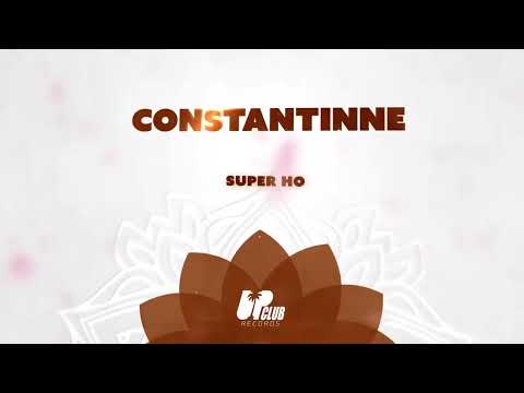 Constantinne - Super Ho