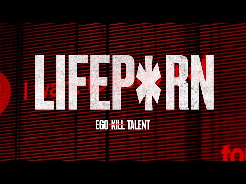 EGO KILL TALENT - "Lifeporn" (Official Music Video)