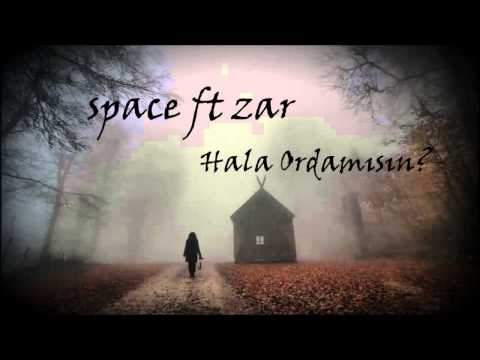 Zar ft Space - Hala Ordamısın ? (2014)