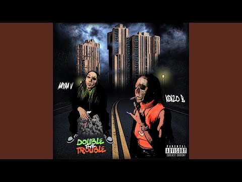 Double the trouble (feat. Kenzo B)