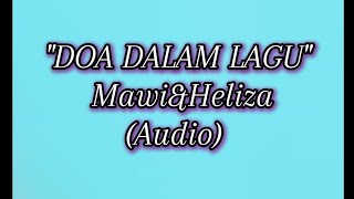 Download lagu DOA DALAM LAGU by Mawi&Heliza AUDIO mp3
