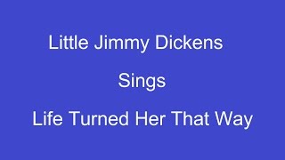 Life Turned Her That Way + On Screen Lyrics ---- Little Jimmy Dickens