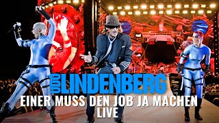 Udo Lindenberg - Einer muss den Job ja machen (LIVE)