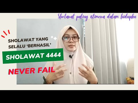 SHOLAWAT 4444, SHOLAWAT YANG TIDAK PERNAH ‘GAGAL’🤍