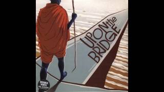 Groundation - Upon The Bridge  - 2006 - (full album)