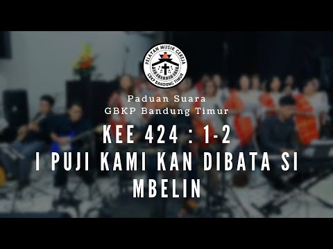 I Puji Kami Kan Dibata Si Mbelin (KEE 424:1-2) - PADUS GBKP Bandung Timur | Ibadah Minggu Kantate