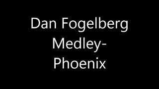 Dan Fogelberg Medley Phoenix