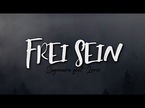 Sayonara feat. Lorii - Frei sein (Official Lyric Video) prod. by unbeater