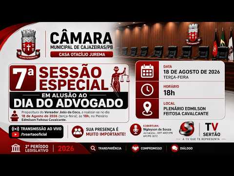 🔴 AO VIVO | SESSÃO ESPECIAL EM ALUSÃO AO DIA DO ADVOGADO | CÂMARA DE CAJAZEIRAS