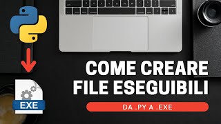 Come Creare FILE ESEGUIBILI per Python (da .PY a .EXE) (Tutorial PyInstaller Italiano)