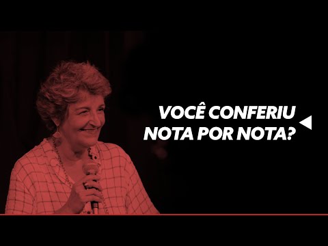 Você conferiu nota por nota? | Fatima Guedes