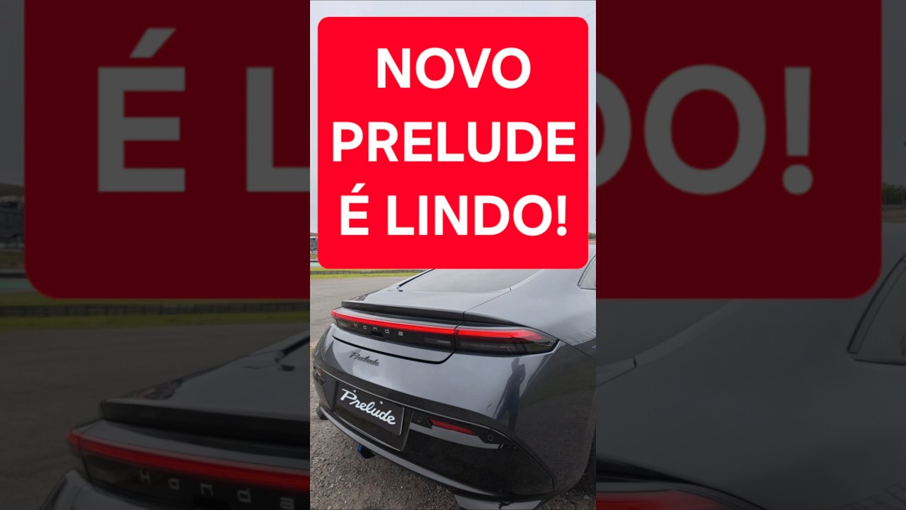 NOVO PRELUDE É LINDO! MAS VALE O PREÇO???
