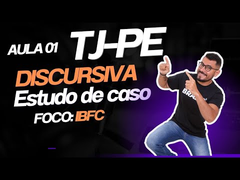 AULA 01: Redação TJ-PE 2025 | Estudo de caso jurídico (banca IBFC)