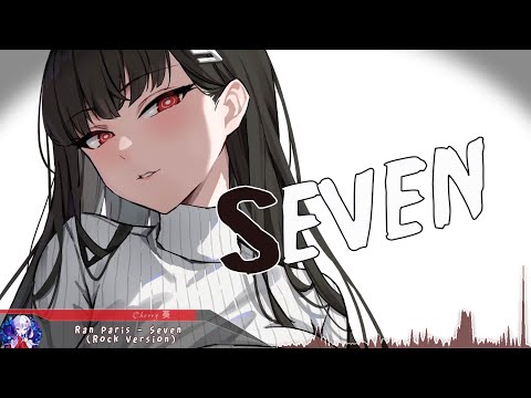 Nightcore - Seven (Rock Version) - (Lyrics)