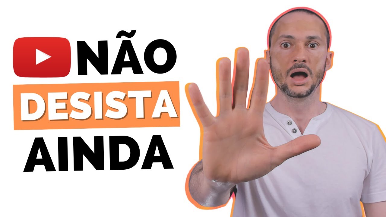 Como NÃO desanimar do Canal no YouTube?