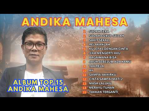 ANDIKA MAHESA FULL ALBUM 2026 | ENAK DIDENGAR PADA SAAT PERJALANAN