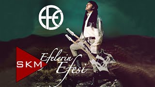 Efelerin Efesi - Efe (Official Audio)