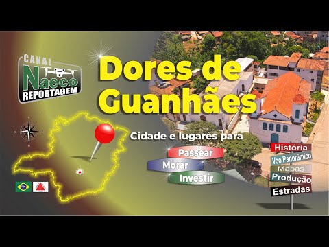 Dores de Guanhães, MG – Cidade e lugares para passear, morar e investir.