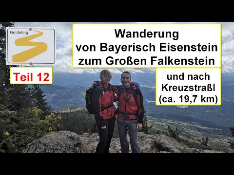 Goldsteig (12): Von Bayerisch Eisenstein über den Ruckowitzschachten zum Großen Falkenstein