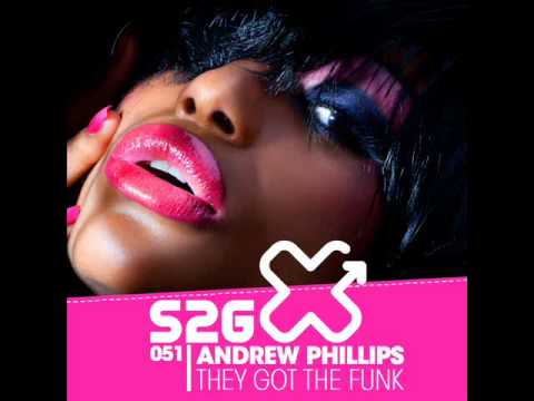 Andrew Phillips - They Got The Funk (Ian Osborn, Jeremy Reyes & Nicolas Francoual Remix)