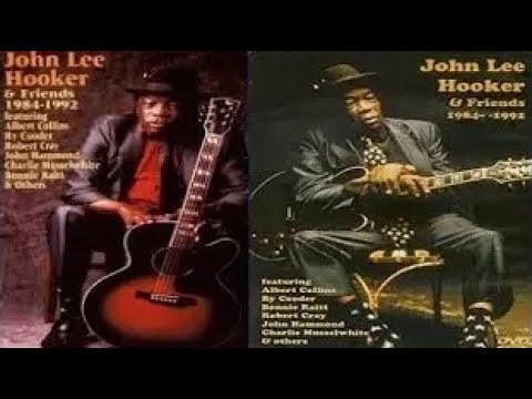 JOHN LEE HOOKER & FRIENDS  1984 - 1992  HD